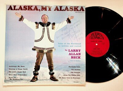1975 Alaska My Alaska Volume 1 Larry Allan Beck Poetry Vinyl LP VG+ SIGNED