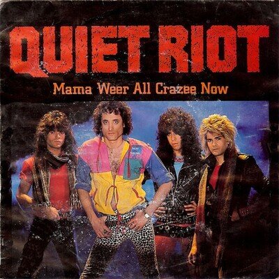 Quiet Riot ‎– Mama Weer All Crazee Now. 7" 45RPM Vinyl Record A 4572