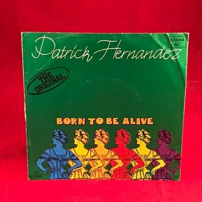PATRICK HERNANDEZ Born To Be Alive 1979 German 7" vinyl single record