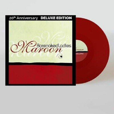BARENAKED LADIES - Maroon (20th Anniversary Deluxe Edition) - Vinyl (2xLP)