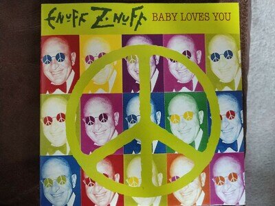 ENUFF Z'NUFF - BABY LOVES YOU 7" VINYL PS
