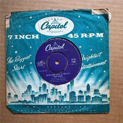 HANK THOMPSON YOU'RE GOING BACK TO YOUR OLD WAYS 7" 1958 with i've run out of to