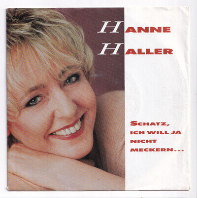 (AF640) Hanne Haller, Schatz Ich Will Ja Nicht Meckern - 1992 - 7 inch vinyl