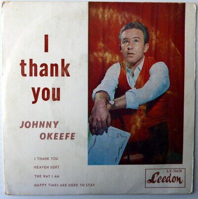 JOHNNY O'KEEFE - I THANK YOU - AUSTRALIA EP LX 10628