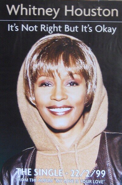 Whitney Houston 40x60" 1999 It's Not Right But It's Ok Large Bus Shelter Poster