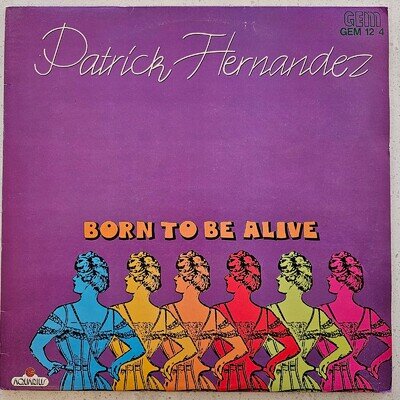 Patrick Hernandez (e) Born To Be Alive - Excellent Condition 1979 Disco 12"