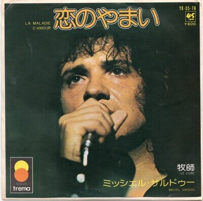 MICHEL SARDOU - LA MALADIE D'AMOUR / LE CURE - VERY RARE! JAPAN 45' Vinyl PS