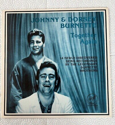 JOHNNY & DORSEY BURNETTE .... TOGETHER AGAIN, DEMO RECORDINGS... NR MINT +