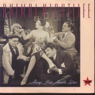Animal Nightlife Always Your Humble Slave 7" vinyl UK Ten 1988 B/w badlands pic