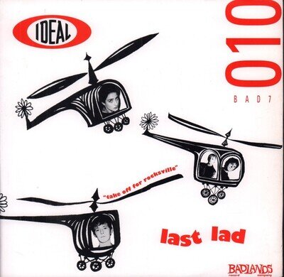 Ideal (Indie Group) Last Lad 7" vinyl UK Badlands 1996 Pic sleeve with merch