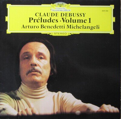 Arturo Benedetti Michelangeli Debussy Preludes Vol. 1 DG 2531 200
