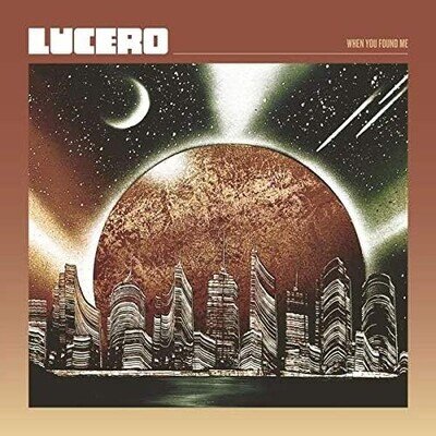Lucero When You Found Me (Cokebottle Clear) (Vinyl)