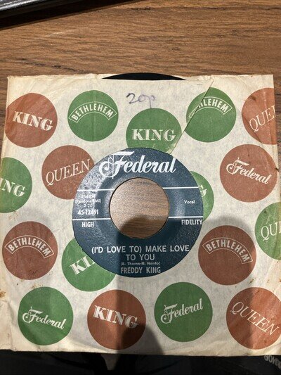 1963 Freddy King "( I'd Love To) Make Love to You" USA Federal 45
