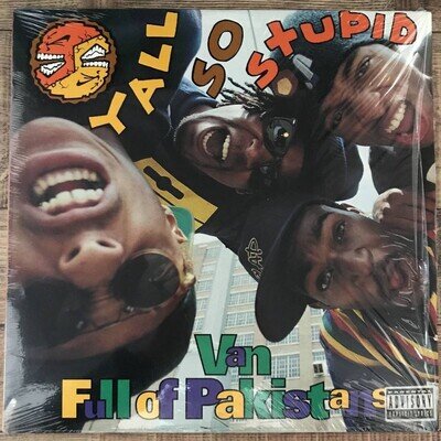 Yall So Stupid - Van Full Of Pakistans (US Original/New School)