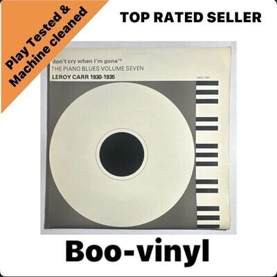 Leroy Carr 1930-1935 The Piano Blues Vol 7 Don’t Cry When I’m Gone LP Vinyl