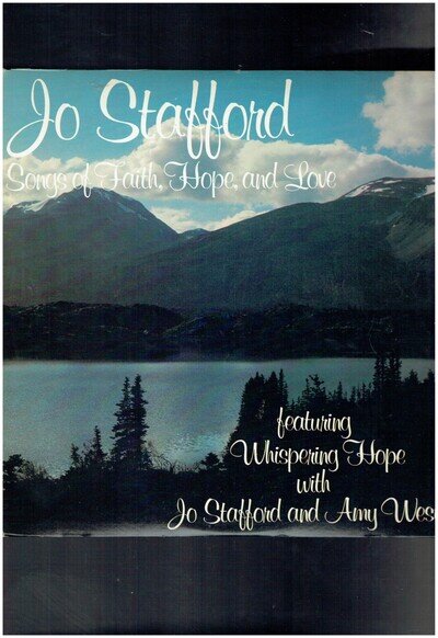 JO STAFFORD SONGS OF FAITH HOPE AND LOVE VINYL ALBUM