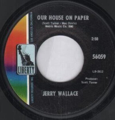 Jerry Wallace Our House On Paper 7" vinyl USA Liberty B/w sweet child of