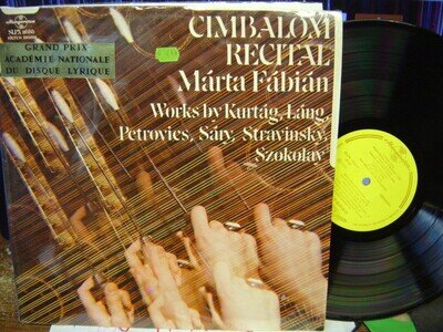CIMBALOM RECITAL Marta Fabian Stravinsky KURTAG LP SLPX 11686