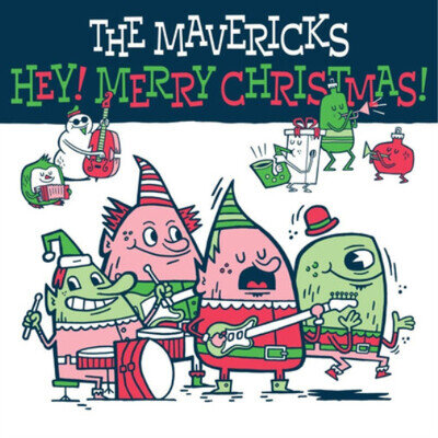 The Mavericks Hey! Merry Christmas! (Vinyl) 12" Album