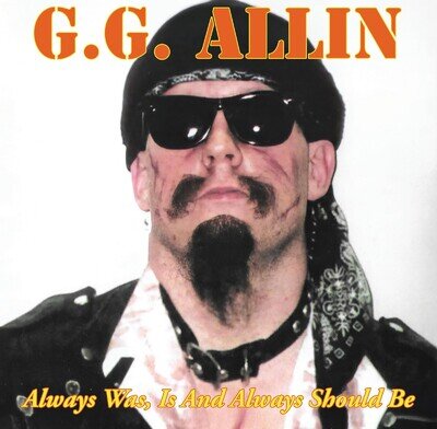 G.G. Allin Always Was, Is And Always Shall Be (Vinyl) (US IMPORT)