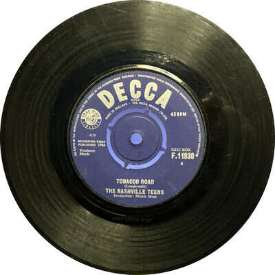 NASHVILLE TEENS ~ Tobacco Road / I Like It Like That ~ Decca ‎F.11930