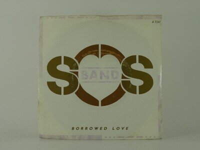 THE S.O.S BAND BORROWED LOVE (16) 2 Track 7" Single including Picture Sleeve TAB