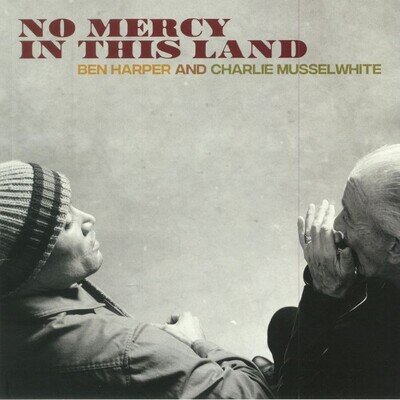 HARPER, Ben/CHARLIE MUSSELWHITE - No Mercy In This Land - 180 GRAM VINYL LP