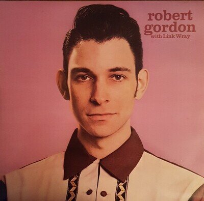 Robert Gordon With Link Wray - Robert Gordon With Link Wray Vinyl LP (LP Reco...