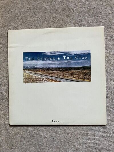RUNRIG - THE CUTTER & THE CLAN 1st UK Press 1987 RRoo8 LP VG+