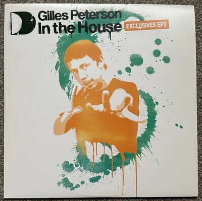 Gilles Peterson – In The House (Exclusives EP2) 2008. Broken Beat/Deep House EX