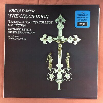 John Stainer The Cruxifixion The Choir Of St John’s College 12” Vinyl LP 1982