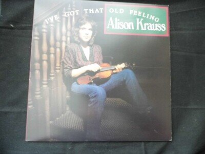 Alison Krauss – I've Got That Old Feeling US 1990 Rounder Records – 0275