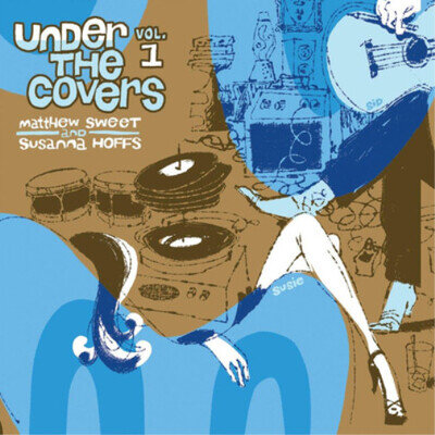 Matthew Sweet & Susanna Hoffs Under the Covers - Volume 1 (Vinyl)