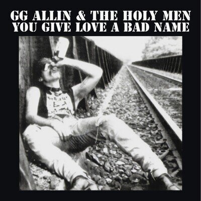 GG Allin & The Holy Men - You Give Love A Bad Name (Colour Vinyl)