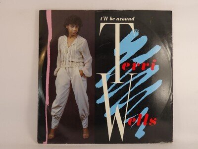 TERRI WELLS I'LL BE AROUND (188) 2 Track 12" Single including Picture Sleeve LON