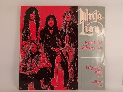 WHITE LION WHEN THE CHILDREN CRY (241) 3 Track 12" Single including Picture Slee