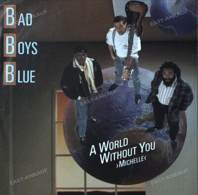 Bad Boys Blue - A World Without You ›Michelle‹ 7" (VG+) '