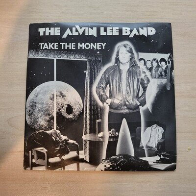The Alvin Lee Band - 7" Vinyl - Take The Money (EX)