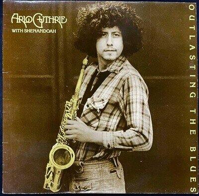 Arlo Guthrie With Shenandoah – Outlasting The Blues - USED Vinyl LP