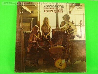 ANITA KERR PRESENTS LES TRES GUITARS YESTERGOOVIN' (473) 12 Track LP including P