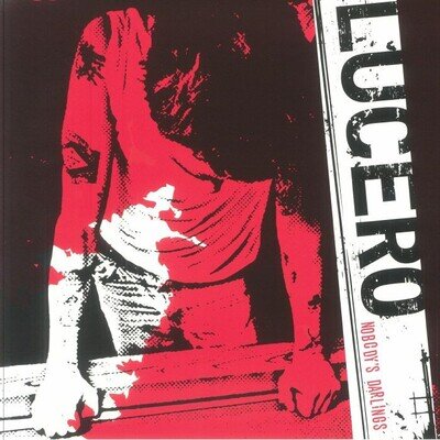 LUCERO - Nobody's Darlings (20th Anniversary Edition) - gatefold LP + insert