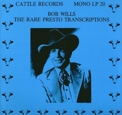 Bob Wills - The Rare Presto Transcriptions Vinyl LP (LP Record, Compilation, ...