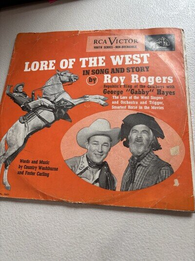 Roy Rogers Lore of the West in Song & Story, W/ Gabby Hayes. RCA Victor,