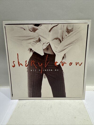 Sheryl Crow - All I Wanna Do - 7 Inch Vinyl - Rare