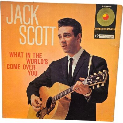 Jack Scott What In The World's Come Over You Vinyl LP 33 RPM Top Rank 1960