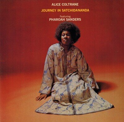 Alice Coltrane Featuring Pharoah Sanders - Journey In Satchidananda (LP, Albu...