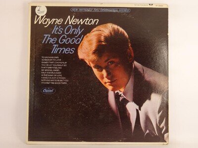 WAYNE NEWTON IT'S ONLY THE GOOD TIMES (354) 11 Track LP including Picture Sleeve
