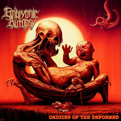 EMBRYONIC AUTOPSY - ORIGINS OF THE DEFORMED VINYL NEW/SEALED