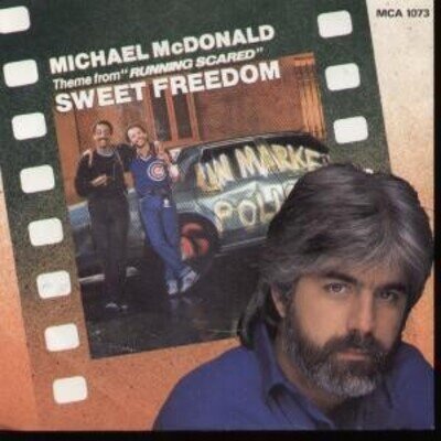 Michael McDonald Sweet Freedom 7" vinyl UK MCA 1986 Theme from running scared in