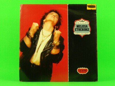 ETHERIDGE,MELISSA DON'T YOU NEED (137) 7" ISLAND